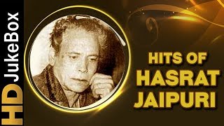 Hasrat Jaipuri Superhit Songs Collection  Evergreen Bollywood Old Classic Songs [upl. by Matty426]