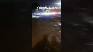 Inundación en Valencia España🇪🇸 😱 29102024 [upl. by Arnulfo]