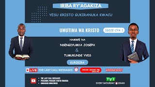 IRIBA RYAGAKIZA 48A UMUTIMA WA KRISTO IGICE CYA 1 BY TUMKUNDE YVES amp NSENGIYUMVA Joseph [upl. by Sekoorb674]