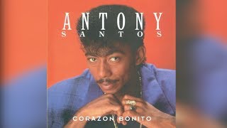 11 ANTHONY SANTOS – LO QUE TÚ QUIERAS – BACHATA  CORAZÓN BONITO [upl. by Edgardo]