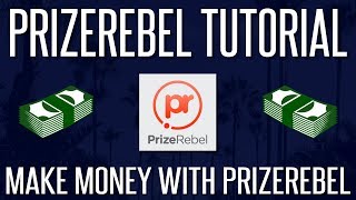 Prizerebel Tutorial  Tips To Make The Most Money From Prizerebel [upl. by Bent580]