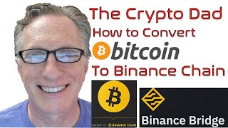 How to Convert Bitcoin BTC to BitcoinPegged Token BTCB on Binance Chain [upl. by Arondell]