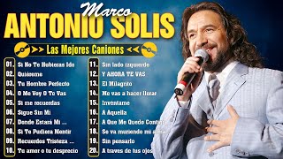 MARCO ANTONIO SOLÍS SUS MEJORES BALADAS ROMANTICAS MIX  LOS MEJORES ÉXITOS DE MARCO ANTONIO SOLÍS [upl. by Aeel]