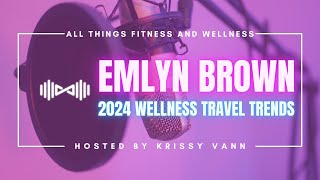 2024s Key Wellness Travel Trends with Accors Emlyn Brown [upl. by Ameline]