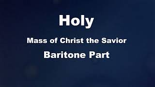 Holy Baritone Part Mass of Christ the Savior [upl. by Richter]