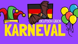 🥳 Karneval in Deutschland Wortschatz und Übersicht  Deutsch Lernen  Learn German [upl. by Ann]