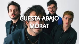 Cuesta Abajo  Morat Letra [upl. by Christalle]