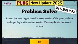 Account has been logged in with a newer version pubg after new update 2021 Star technical [upl. by Nayab]