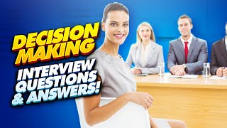 DECISIONMAKING Interview Questions amp Answers How to ANSWER CompetencyBased Interview Questions [upl. by Hermine]