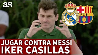 REAL MADRID  BARCELONA  CASILLAS y el RETO de jugar contra MESSI  Diario AS [upl. by Akeem91]