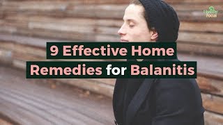 9 Effective Home Remedies for Balanitis [upl. by Attwood408]