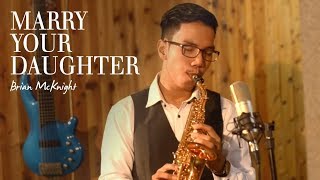 Marry Your Daughter  Brian McKnight Saxophone Cover by Desmond Amos [upl. by Gerrilee]