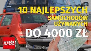 10 najlepszych samochodów do 4 tys zł  UŻYWANE  RANKING [upl. by Almat]