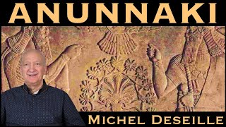 « Anunnaki » avec Michel Deseille [upl. by Proud156]