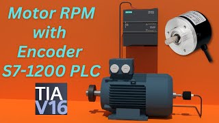 calculate the Motor RPM with the encoder using S7 1200 PLC session 160 [upl. by Finnegan]