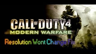 Call Of Duty 4  Resolution Wont Change  Fix [upl. by Kate191]