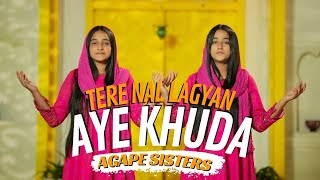 Tere Nal Lagyan  Agape Sisters  2023 [upl. by Conroy]