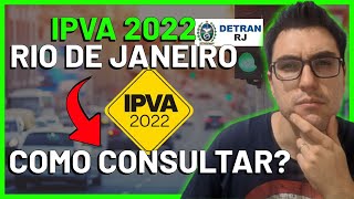 COMO CONSULTAR O IPVA 2022 DO SEU VEÍCULO  DETRAN RJ RIO DE JANEIRO [upl. by Aihsak]