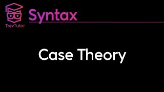 Syntax Case Theory [upl. by Suisyola298]