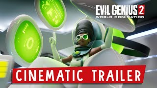 Evil Genius 2 World Domination  Cinematic Trailer [upl. by Wilfred]