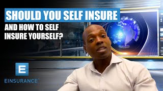 Should You Self Insure and How to Self Insure Yourself [upl. by Laekim]