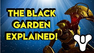 Destiny 2 Lore  The Black Garden explained  Myelin Games [upl. by Lerak]