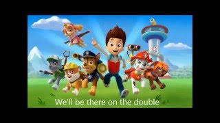 Paw Patrol Theme With Lyrics [upl. by Joao553]