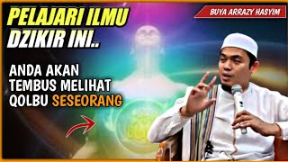 ILMU DZIKIR MEMBACA QOLBU‼️BUYA ARRAZY HASYIM [upl. by Marih]