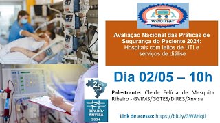 Webinar ANVISA Formulário de Avaliação Nacional Práticas de Segurança do Paciente 2024 UTI e Diálise [upl. by Arbba]