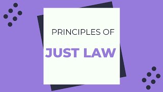 INTRODUCTION TO LAW LESSON 4Principlesrequirements of just law [upl. by Chretien]