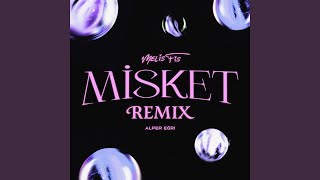 Misket  Alper Eğri Remix [upl. by Arraeit]