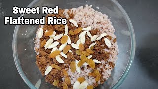 Sweet Red Flattened Rice Recipe Sweet Red Rice Poha Recipe Sikappu Inippu Aval [upl. by Sallyann]