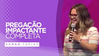 Sarah Farias  Pregação Impactante Completa 2021 [upl. by Gretel100]