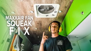 MaxxAir Fan Squeak Fix  Ray Outfitted How To [upl. by Cirilla]