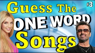 One Word Song Titles 3🎵Guess The Song Music Quiz🎶 [upl. by Sanburn496]