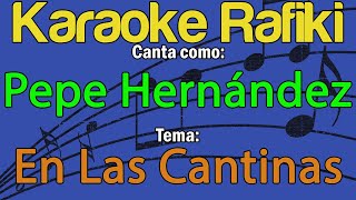 Pepe Hernández  En Las Cantinas Karaoke Demo [upl. by Machute]