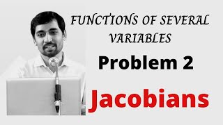 Jacobians Problem 2 FUNCTIONS OF SEVERAL VARIABLES Engineering Mathematics [upl. by Ettennat]