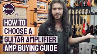 How To Choose a Guitar Amplifier  Electric Guitar Amp Buying Guide [upl. by Dania]