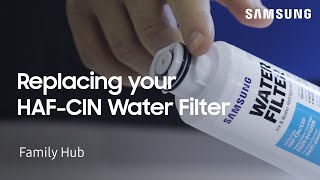 Replacing the HAFCIN water filter on your Family Hub refrigerator  Samsung US [upl. by Urania]