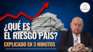 ¿Qué es el riesgo país explicado en 3 minutos [upl. by Imhskal]