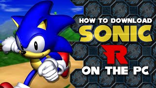 How To Install Sonic R Onto Your PC [upl. by Murdocca156]