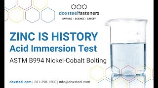 Acid Immersion Test  ASTM B994 NickelCobalt plating vs Zinc coating systems [upl. by Yorel]