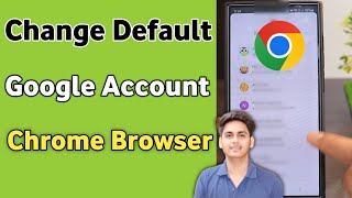 How to change default google account chrome on Android  switch google account on chrome Android [upl. by Norita]