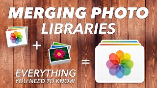 How to MERGE and COMBINE Apple Photos LIBRARIES  EVERYTHING YOU NEED TO KNOW [upl. by Tnilc401]