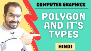 Polygon and its Types Explained in Hindi l Computer Graphics Course [upl. by Brittan421]