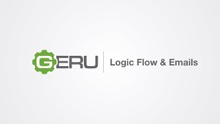 GERU Tutorial Logic Flow amp Email Messages [upl. by Reggis501]