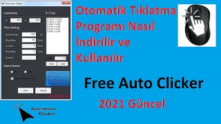 Otomatik Tıklatma Programı Nasıl İndirilir ve Kullanılır  Free Auto Clicker  2021 Güncel [upl. by Jandy]