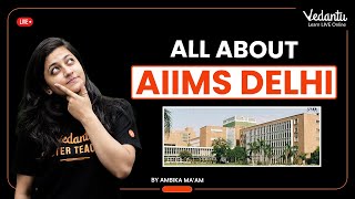 All About AIIMS Delhi  Admission Cutoff Courses Fees Placements  Ambika Maam [upl. by Pickford]