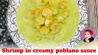 Shrimp in creamy poblano sauce [upl. by Ecydnac]