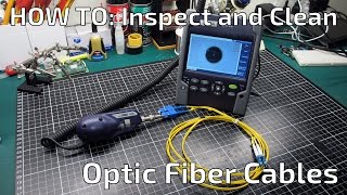 How To Inspect and Clean Optic Fiber Cables [upl. by Riegel977]